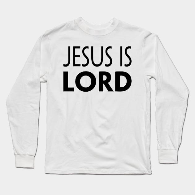 JESUS IS LORD Long Sleeve T-Shirt by TextGraphicsUSA